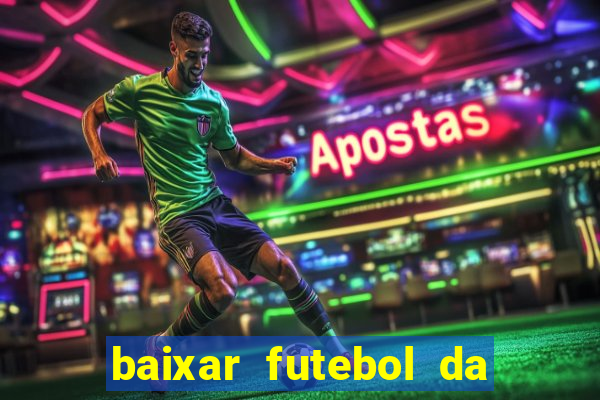 baixar futebol da hora 3.7 atualizado